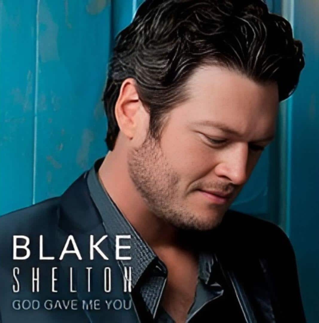 Blake_Shelton_-_God_Gave_Me_You