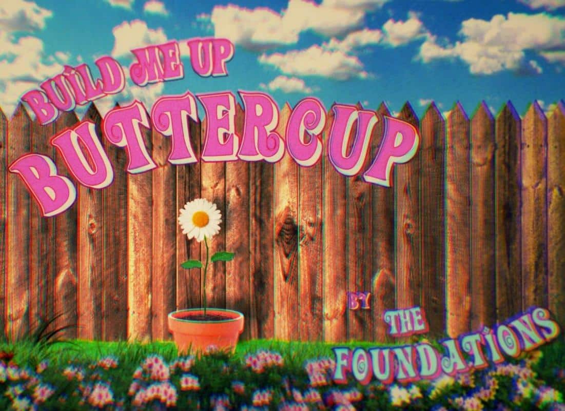 Build_Me_Up_Buttercup_The_Foundations