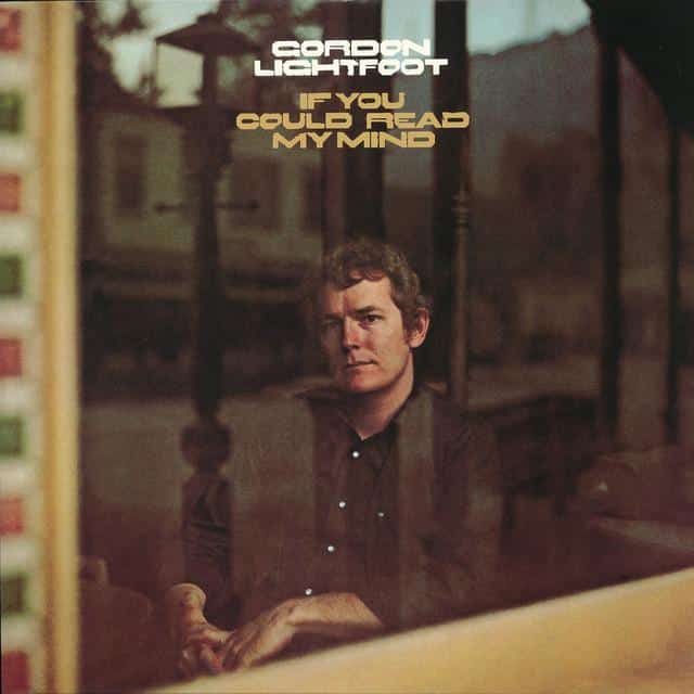 Gordon_Lightfoot_-_If_You_Could_Read_My_Mind