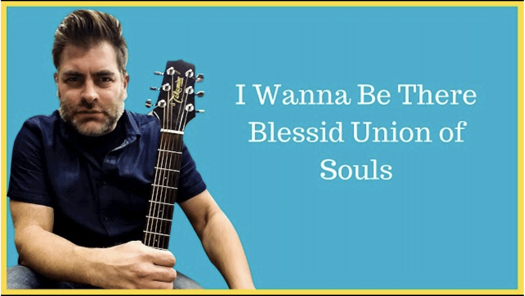 I_Wanna_Be_There_by_Blessed_Union_of_Souls