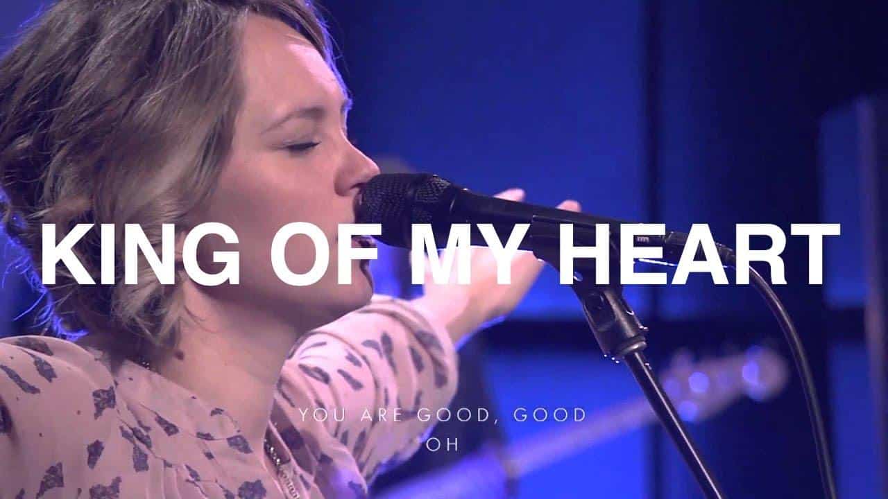 King_of_My_Heart_by_Bethel_Music