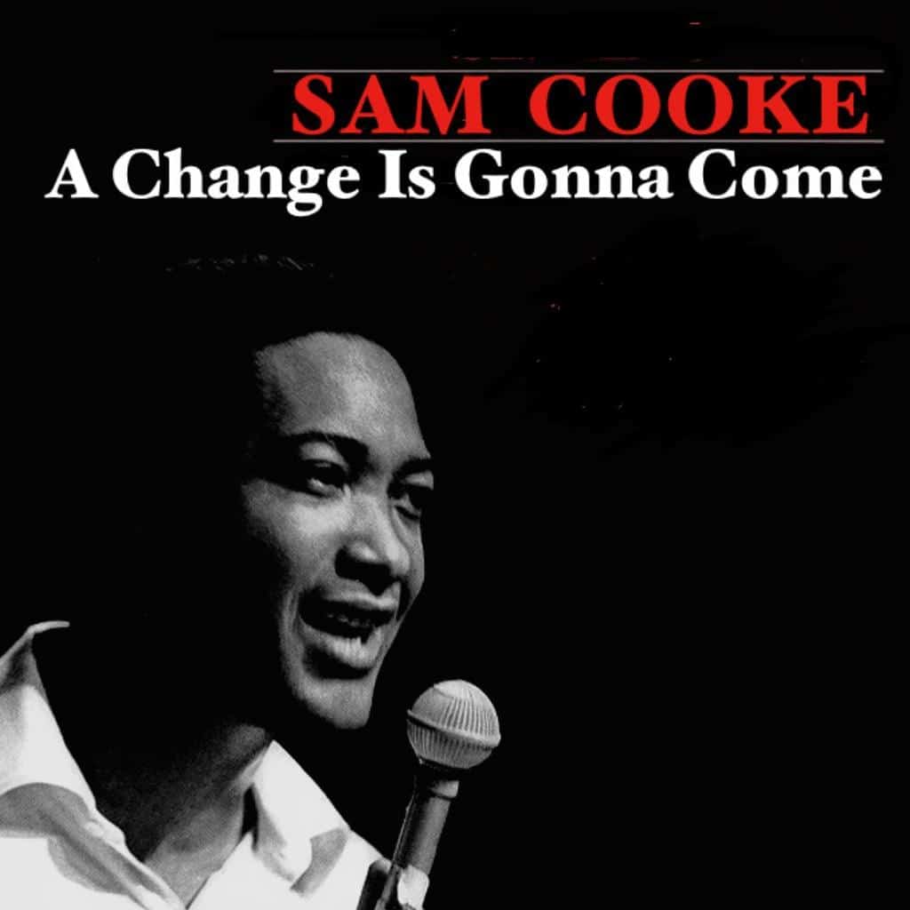 Sam_Cooke_-_A_Change_Is_Gonna_Come