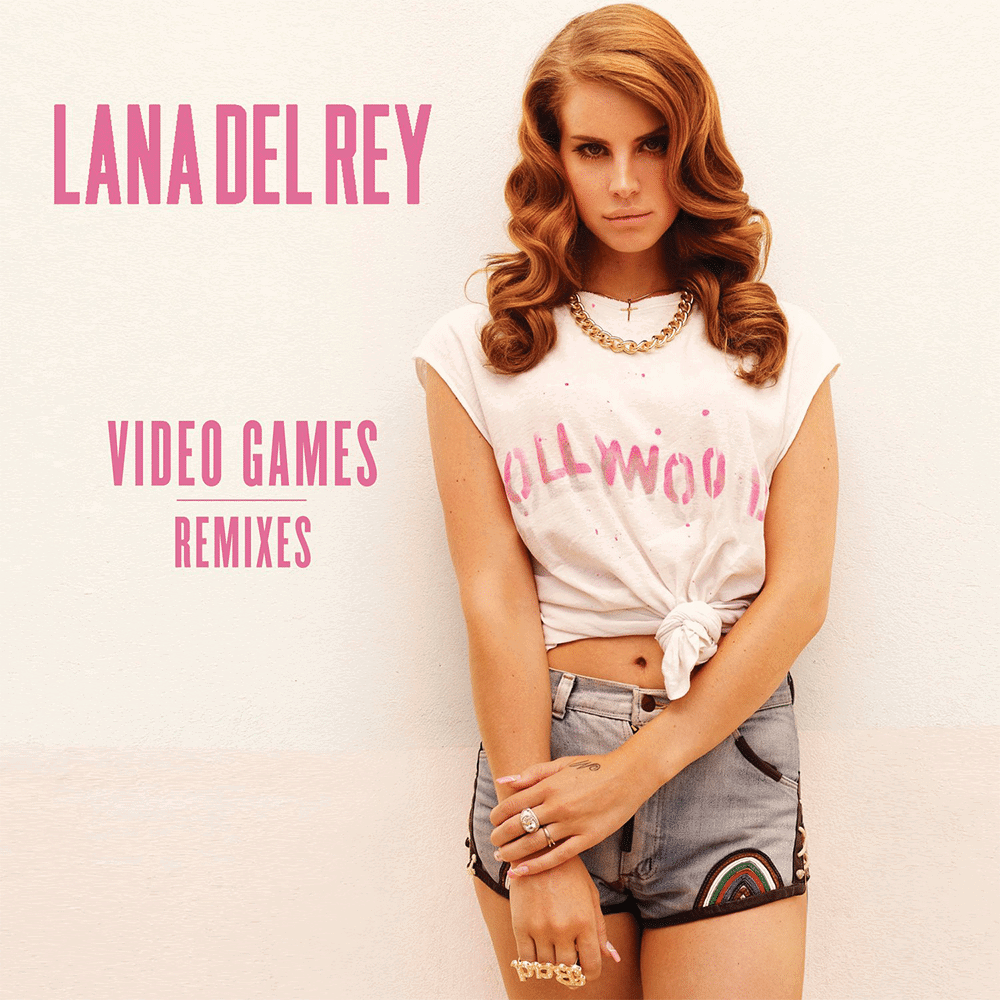 “Video Games” by Lana Del Rey