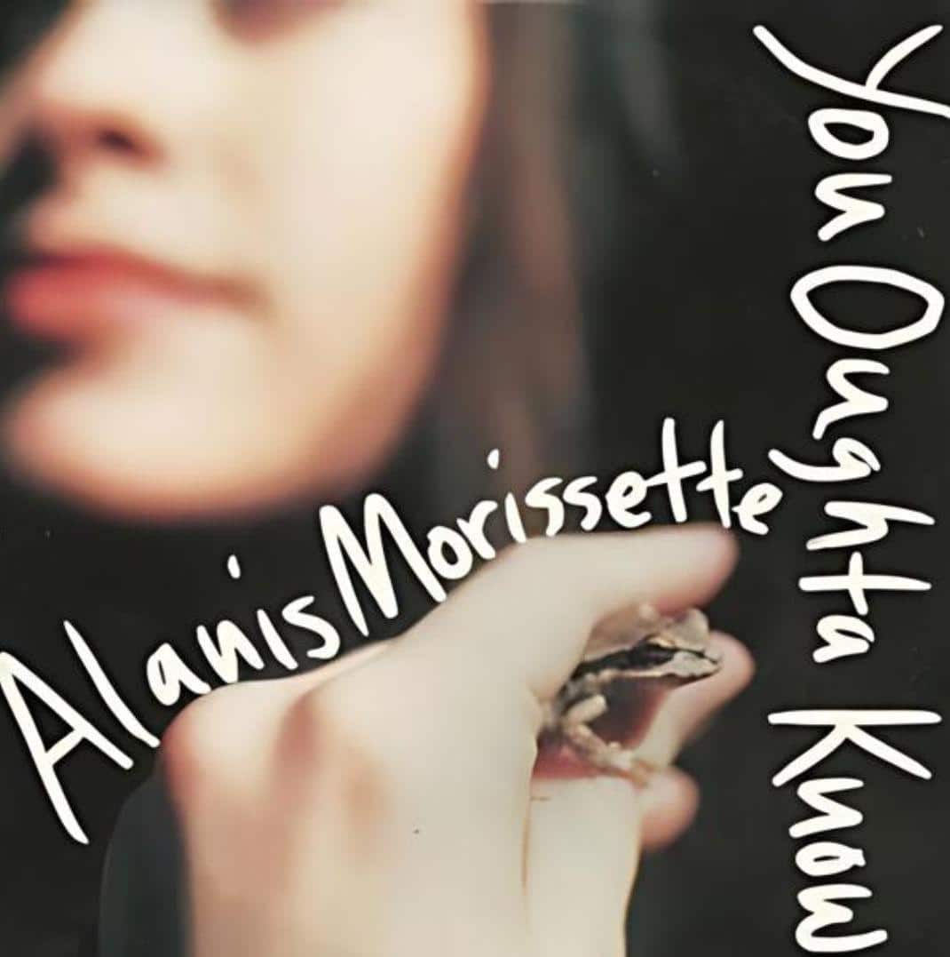 You_Oughta_Know_by_Alanis_Morissette