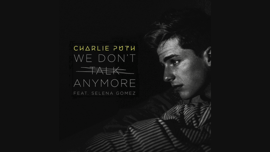 All Time Sensation Charlie Puth's We Don't Talk Anymore Lyrics