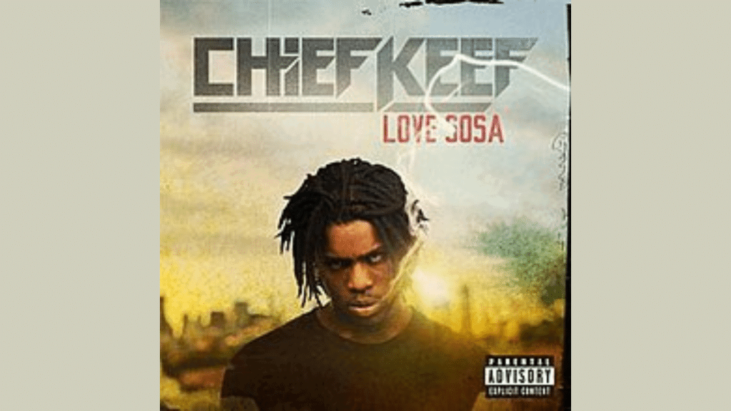 Best of the Internet Chief Keef's Love Sosa Lyrics