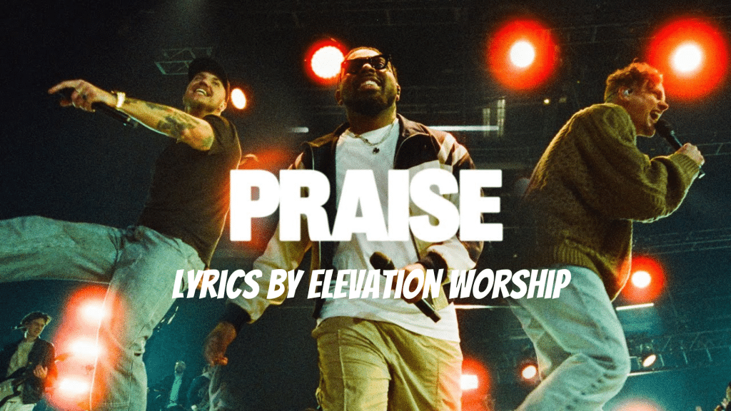 Praise Lyrics by Elevation Worship