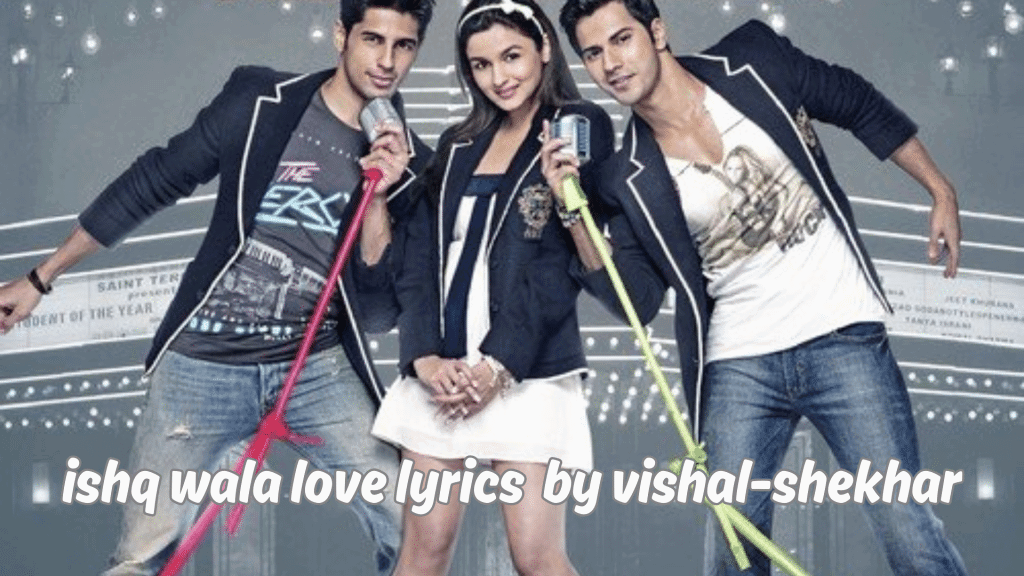 ishq wala love lyrics