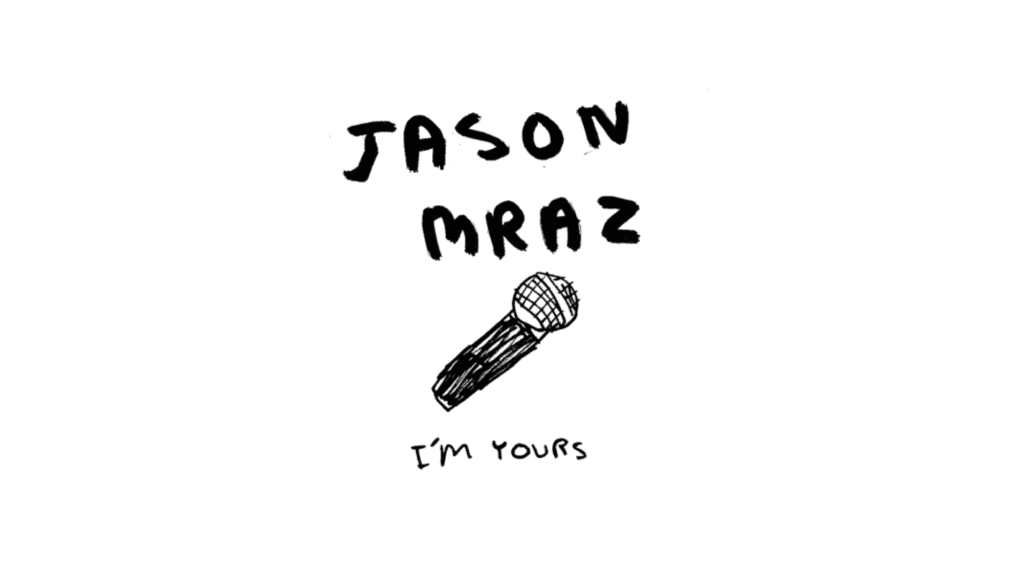 Iconic Hit I'm Yours Lyrics by Jason Mraz