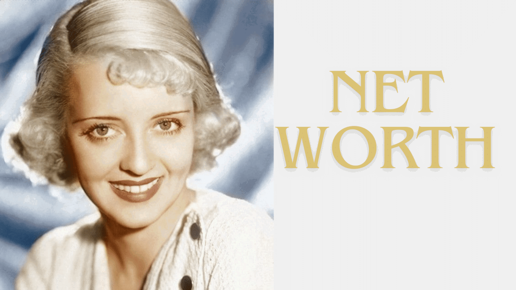 What was Bette Davis’s Net Worth