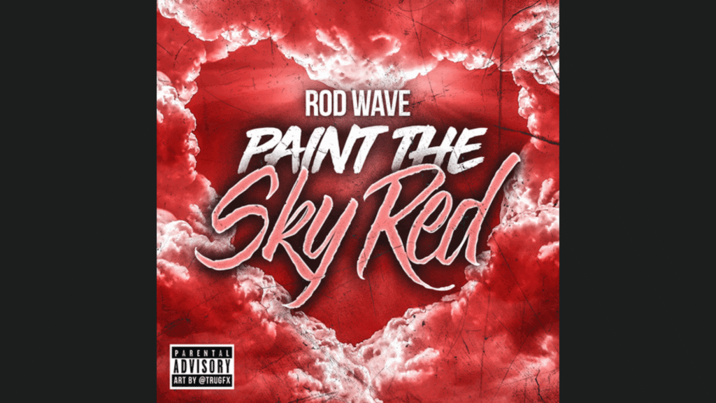 rod wave paint the sky red lyrics