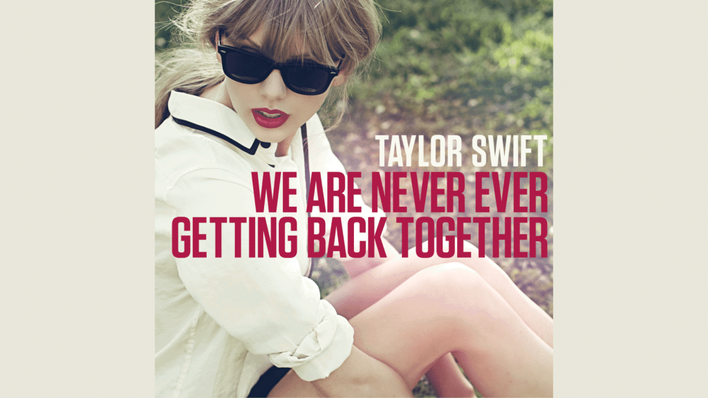 taylor swift we are never ever getting back together lyrics