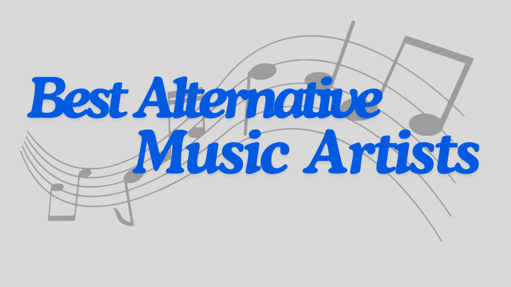 300+ Best Alternative Music Artists