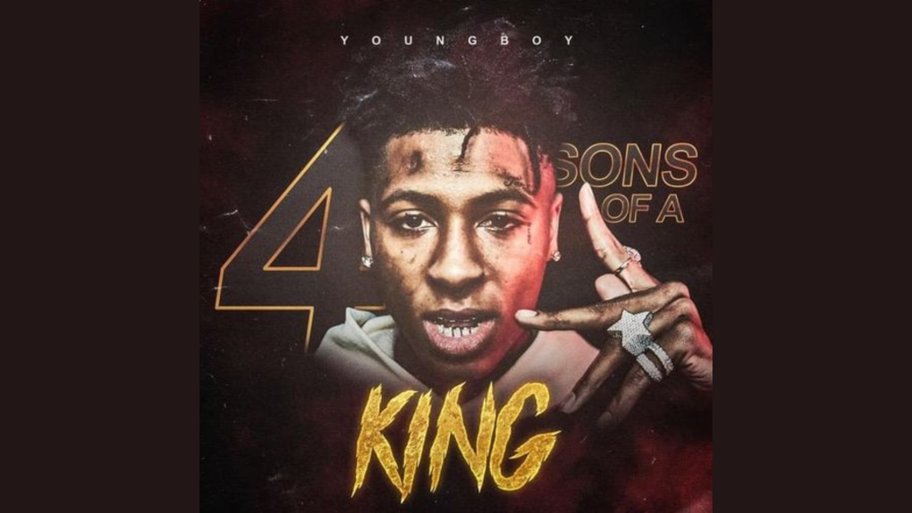 4 Sons of A King Lyrics by Young Boy Never Broke Again