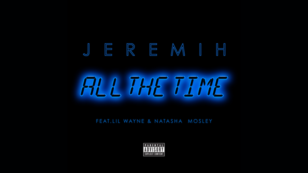Modern R&B Song All the Time Lyrics by Jeremih