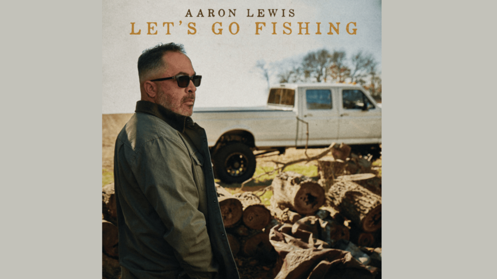 aaron lewis let's go fishing lyrics