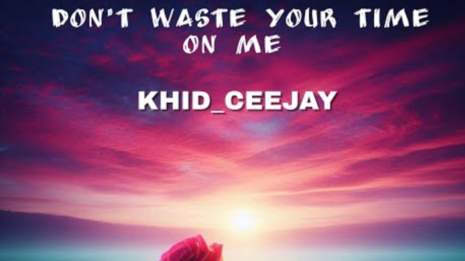 Read Full Lyrics Don’t Waste Your Time on Me