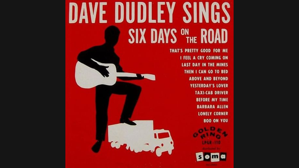 Six Days on the Road Lyrics by Dave Dudley