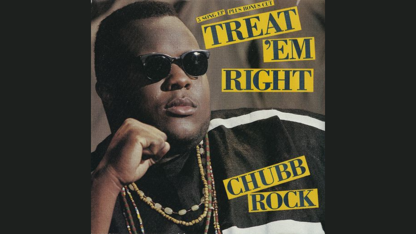 Treat_Em_Right_by_Chubb_Rock