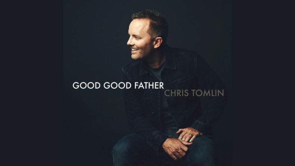 good good father lyrics