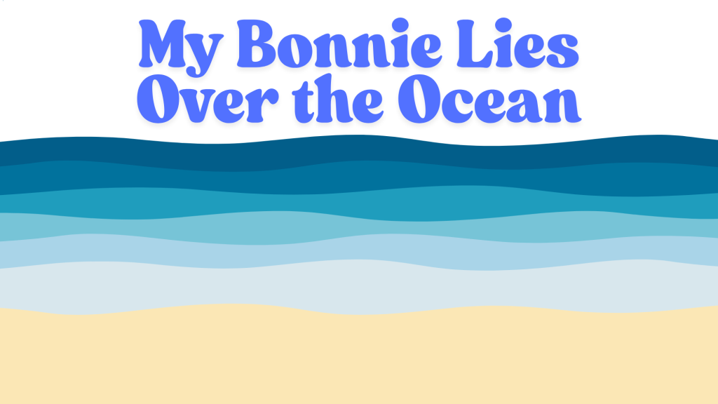 my bonnie lies over the ocean lyrics (Users
