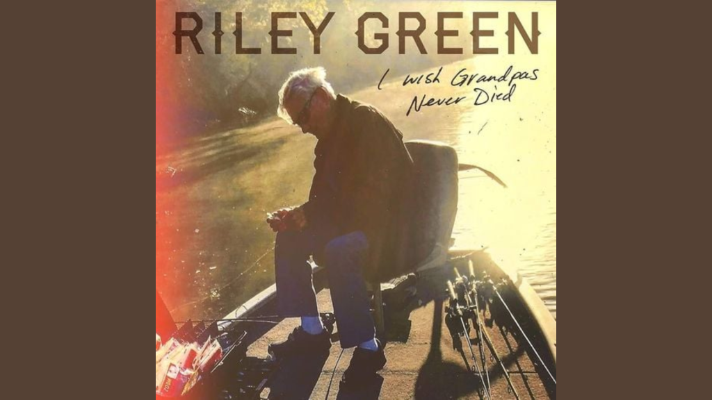 I Wish Grandpas Never Died Lyrics by Riley Green